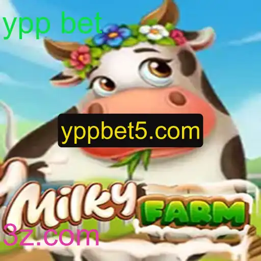 Explorando o Excitante Mundo de MilkyFarm e a Novidade YPP Bet